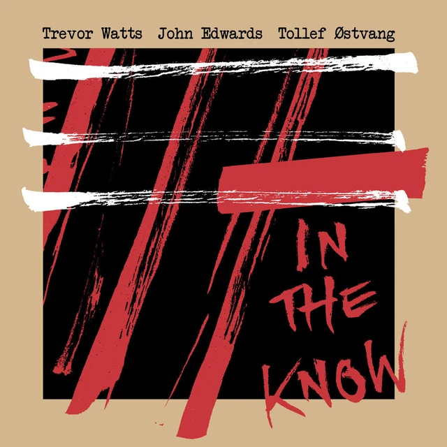 Trevor Watts/John Edwards/Tollef Østvang In The Know (CD) 