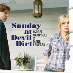 Isobel Campbell &amp; Mark Lanegan Sunday At Devil Dirt (LP)