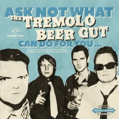The Tremolo Beer Gut Ask Not What The Tremolo Beer Gut… (CD)