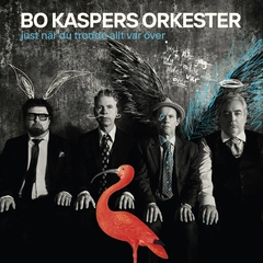 Bo Kaspers Orkester Just När Du Trodde Allt Var Över (LP)