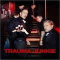The Dogs Trauma Junkie - LTD SIGNERT (LP)