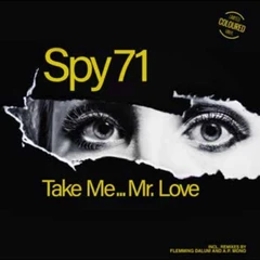 Spy 71 Take Me…Mr. Love - LTD (12")