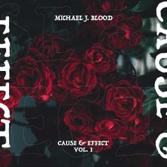 Michael J. Blood Cause &amp; Effect Vol. 1 (2LP)