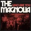 The Magnolia Who Are You (CD)