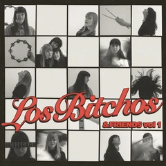 Los Bitchos Los Bitchos &amp; Friends Vol 1 (LP)