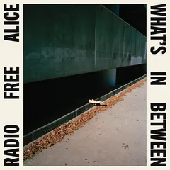 Radio Free Alice What's In Between - LTD (LP)
