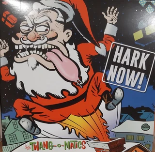 Twang-O-Matics Hark Now (7")
