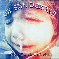 Oh See Demons Personal Issues (12")