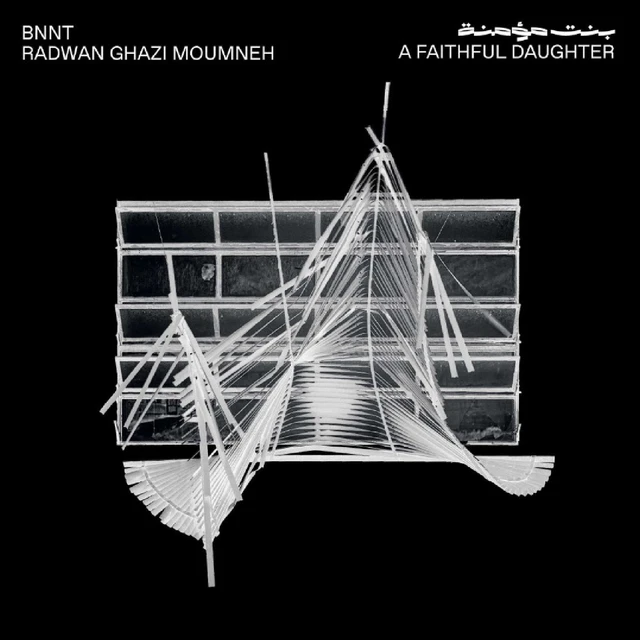 BNNT & Radwan Ghazi Moumneh A Faithful Daughter (LP) 