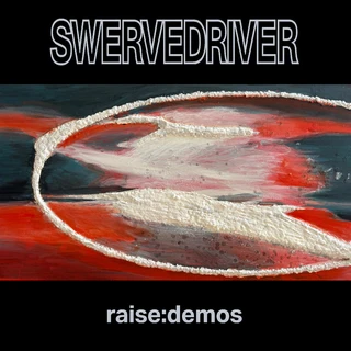 Swervedriver Raise: Demos (CD)