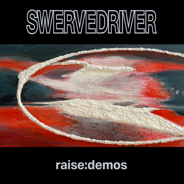 Swervedriver Raise: Demos (CD) 
