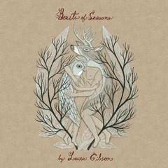 Laura Gibson Beasts Of Seasons: Deluxe… - LTD (2LP)