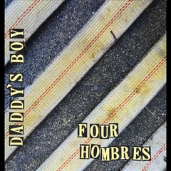 Daddy's Boy Four Hombres (LP)