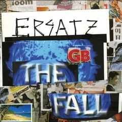The Fall The Fall - Ersatz GB (3CD)