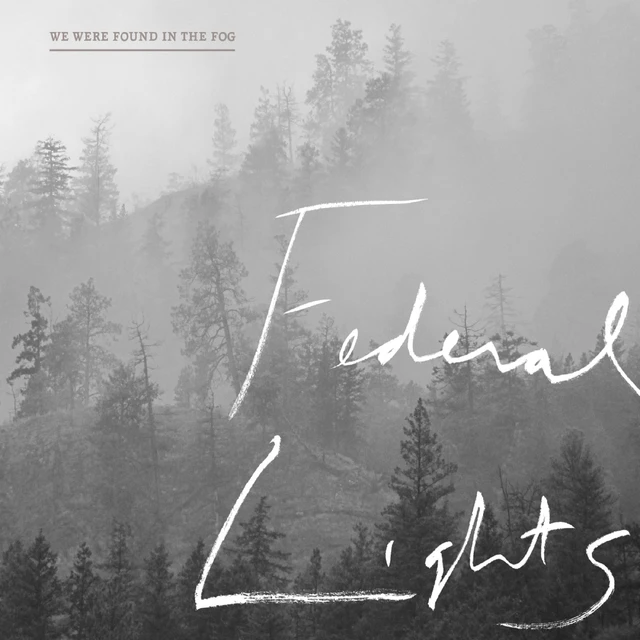 Federal Lights We Were Found In The Fog (LP) 