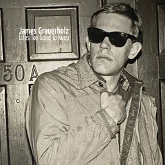 James Grauerholz Life's Too Good To Keep (2LP)