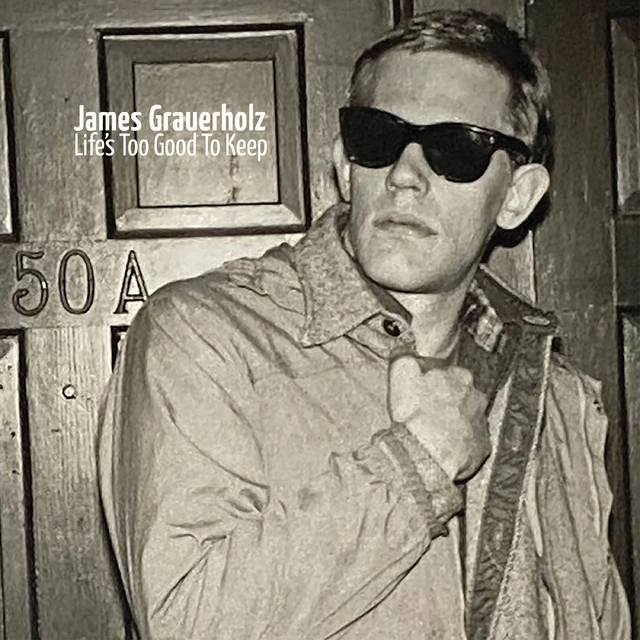 James Grauerholz Life's Too Good To Keep (2LP) 
