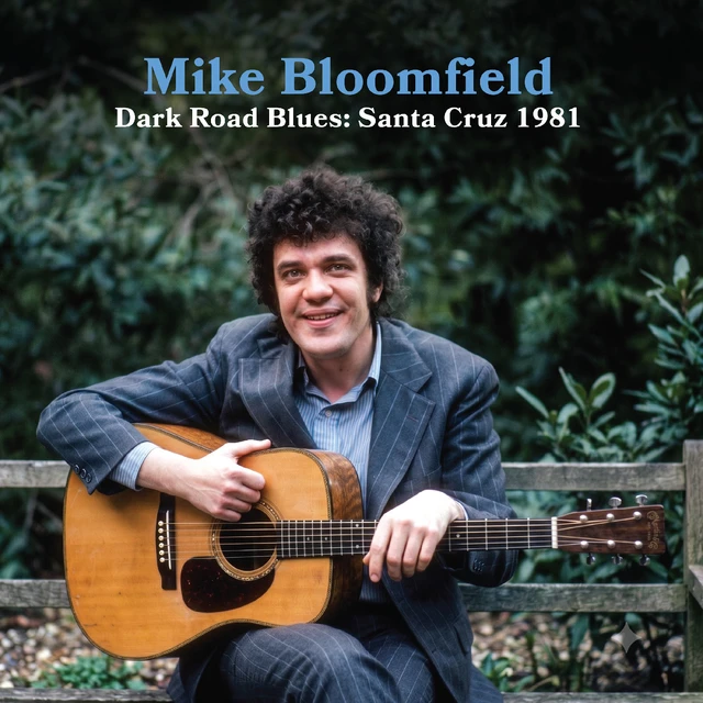Mike Bloomfield Dark Road Blues: Santa Cruz 1981 (CD) 