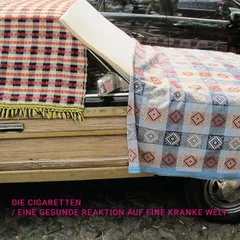 Die Cigaretten Eine Gesunde Reaktion Auf Eine… (LP)