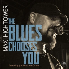Max Hightower The Blues Chooses You (CD)