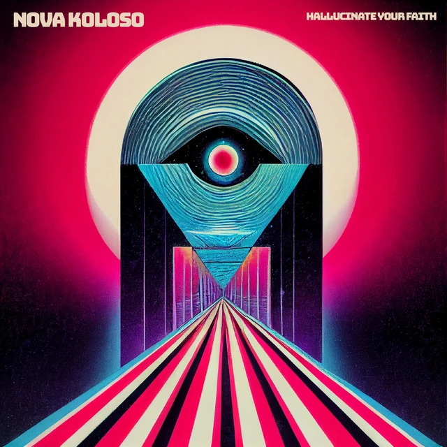 Nova Koloso Hallucinate Your Faith (CD) 