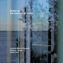 Lorenzo Bianchi Hoesch / Fabrizio Cassol Notes On The Memory Of Notes (CD)