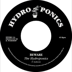 The Hydroponics Beware (7")