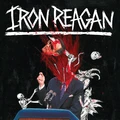 Iron Reagan The Tyranny Of Will - LTD (LP)