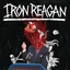 Iron Reagan The Tyranny Of Will - LTD (LP)