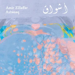 Amir ElSaffar Ashwaaq (LP)