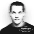 Lukas Sternath Plays Franz Schubert &amp; Franz Liszt (2CD)