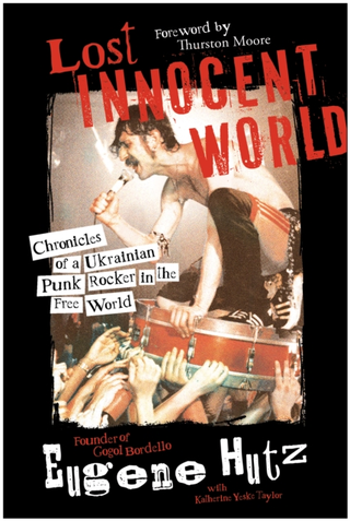 Eugene Hutz Lost Innocent World (BOK) 