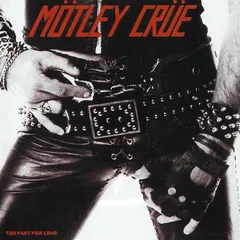Mötley Crüe Too Fast For Love: The 45th… - LTD (CD)