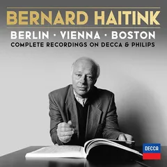 Bernard Haitink Berlin, Vienna, Boston: Complete… (31CD)