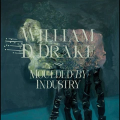 William D Drake Moulded By Industry (LP)