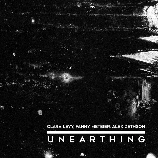 Fanny Meteier, Alex Zethson, Clara Levy Unearthing (CD) 