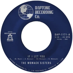 The Womack Sisters If I Let You (7")