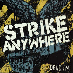 Strike Anywhere Dead FM: 20th Anniversary - LTD (LP)