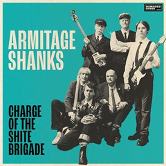 Armitage Shanks Charge Of The Shite Brigade (LP)