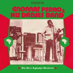 Gnonnas Pedro &amp; His Dadjes Band Roi De L'Agbadja Moderne 1974-1983 (2LP)