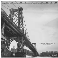 Joshua Redman If Ever You Would Leave Us (LP)