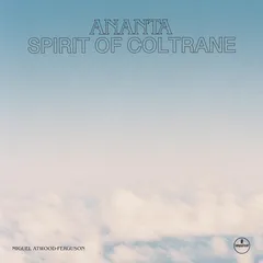 Miguel Atwood-Ferguson Ananta: Spirit Of Coltrane (LP)