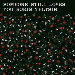 Someone Still Loves You Boris Yeltsin Broom: 20th Anniversary Edition (LP)