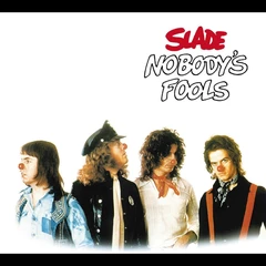 Slade Nobody's Fools: Expanded Edition (CD)