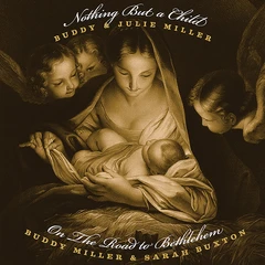 Buddy Miller Nothing But A Child / On The… - LTD (7")