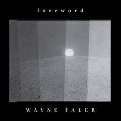 Wayne Faler Foreword - LTD (LP)