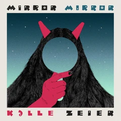 Kalle Zeier Mirror Mirror (CD)