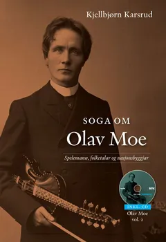 Kjellbjørn Karsrud Soga Om Olav Moe (BOK+CD)