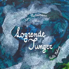 Kei Matsumaru &amp; Kalle Moberg Logrende Tunger (LP)