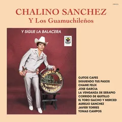 Chalino Sanchez Y Los Guamúchileños Y Sigue La Balacera (LP)